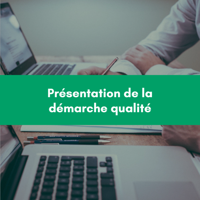 Présentation de la démarche qualité